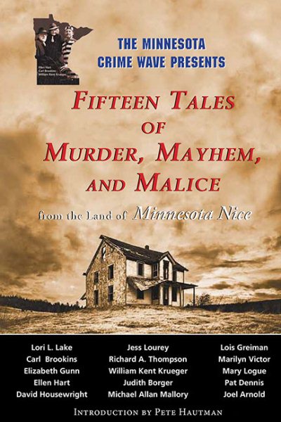 Fifteen Tales of Murder, Mayhem, and Malice: from the Land of Minnesota Nice cover