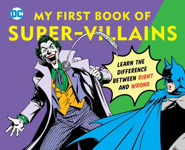DC Super Heroes: My First Book of Super-Villains: Learn the Difference Between Right and Wrong! (9) cover