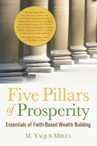 Five Pillars of Prosperity: Essentials of Faith-Based Wealth Building cover