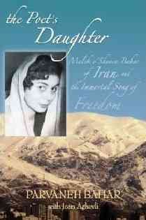 The Poet's Daughter: Malek o'Shoara Bahar of Iran and the Immortal Song of Freedom cover