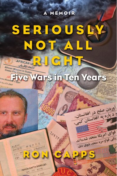 Seriously Not All Right: Five Wars in Ten Years cover