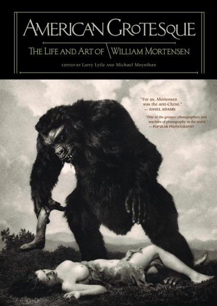 American Grotesque: The Life and Art of William Mortensen cover