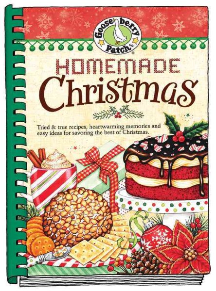 Homemade Christmas: Tried & true recipes, heartwarming memories and easy ideas for savoring the best of Christmas. (Seasonal Cookbook Collection) cover