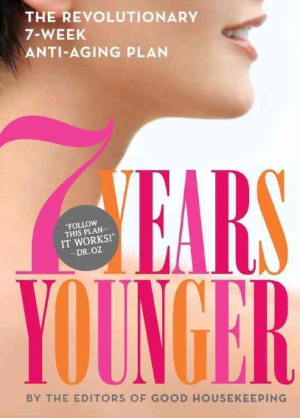 7 Years Younger: The Revolutionary 7-Week Anti-Aging Plan cover