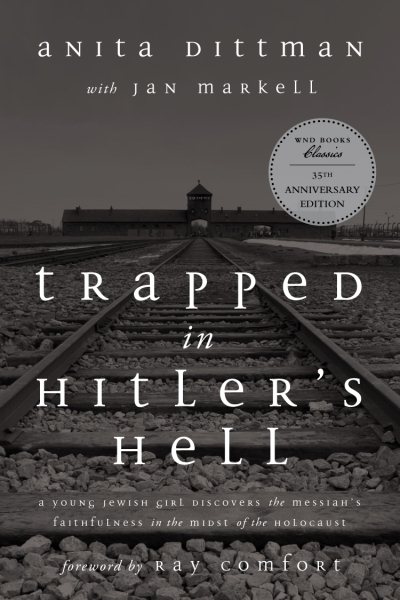 Trapped in Hitler's Hell: A Young Jewish Girl Discovers the Messiah's Faithfulness in the Midst of the Holocaust cover