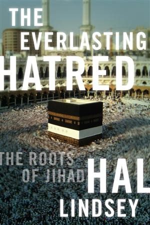 The Everlasting Hatred: The Roots of Jihad cover