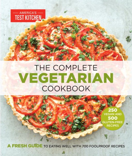 The Complete Vegetarian Cookbook: A Fresh Guide to Eating Well With 700 Foolproof Recipes (The Complete ATK Cookbook Series) cover