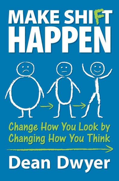 Make Shift Happen: Change How You Look by Changing How You Think cover