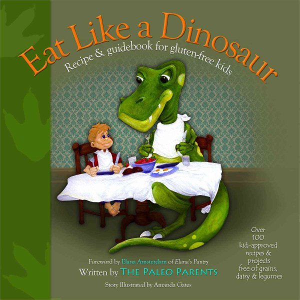 Eat Like a Dinosaur: Recipe & Guidebook for Gluten-free Kids cover