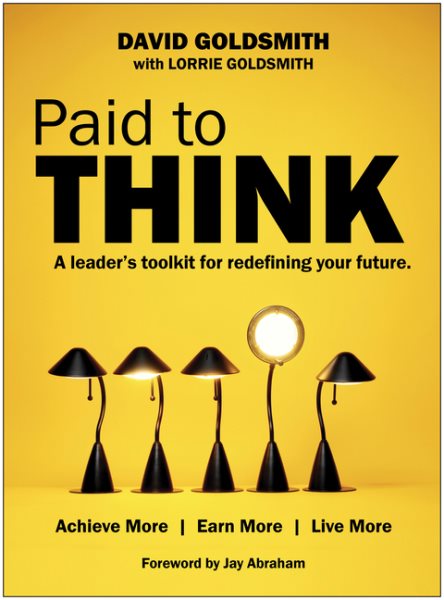 Paid to Think: A Leader's Toolkit for Redefining Your Future cover