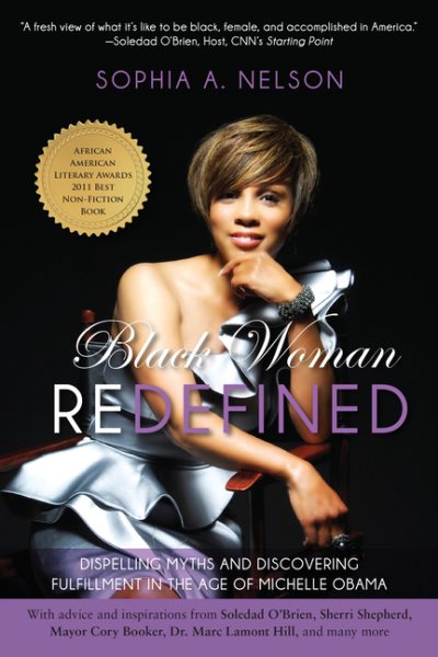 Black Woman Redefined: Dispelling Myths and Discovering Fulfillment in the Age of Michelle Obama cover