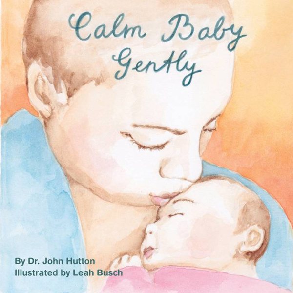 Calm Baby, Gently (Love Baby Healthy) cover