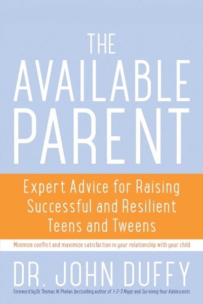 Available Parent: Expert Advice for Raising Successful and Resilient Teens and Tweens cover