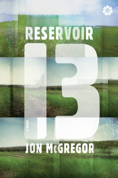Reservoir 13: A Novel cover