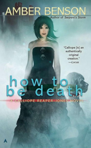 How to be Death (A Calliope Reaper-Jones Novel) cover