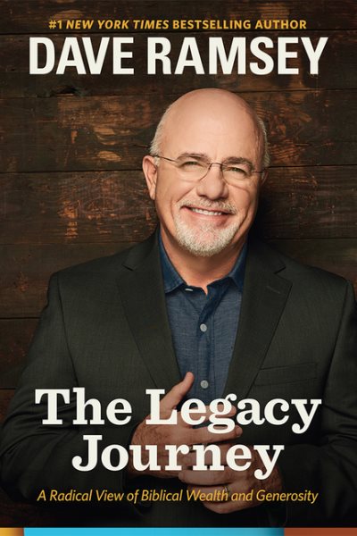 The Legacy Journey: A Radical View of Biblical Wealth and Generosity cover