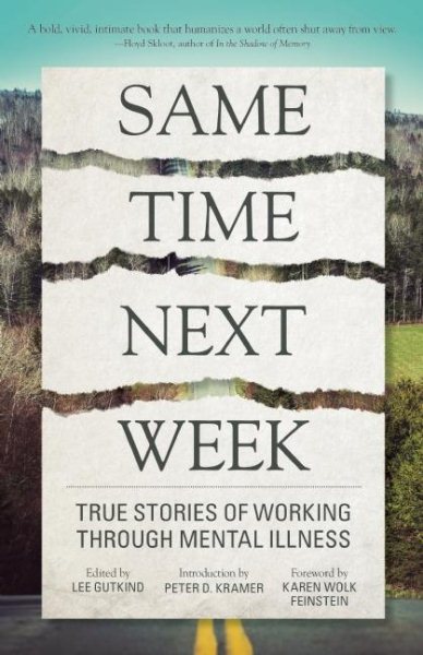 Same Time Next Week: True Stories of Working Through Mental Illness cover