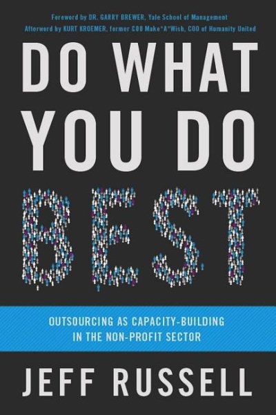 Do What You Do Best: Outsourcing as Capacity Building in the Nonprofit Sector cover