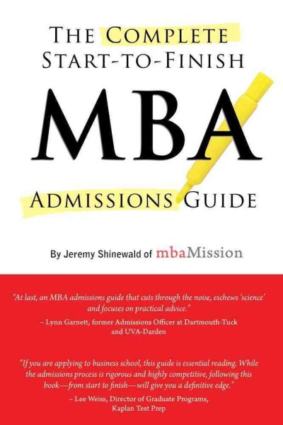 Complete Start-to-Finish MBA Admissions Guide