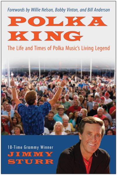 Polka King: The Life and Times of Polka Music's Living Legend