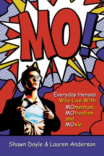 Mo!: Living With Momentum, Motivation and Moxie cover