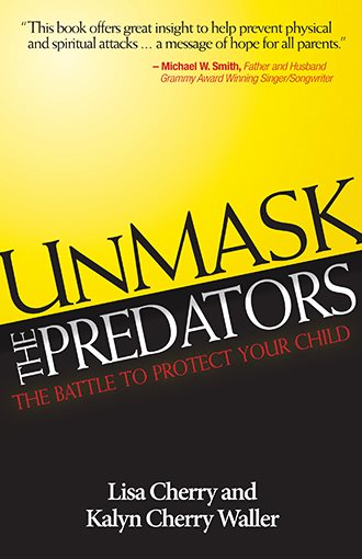 Unmask the Predators: The Battle to Protect Your Child cover