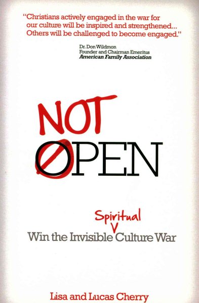 Not Open: Win The Invisible Spiritual Culture War cover