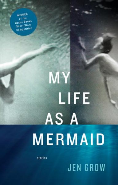 My Life as a Mermaid, and Other Stories cover