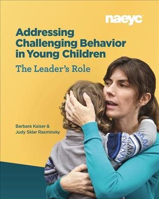 Addressing Challenging Behavior in Young Children: The Leader's Role cover