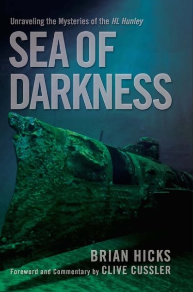 Sea of Darkness: Unraveling the Mysteries of the H.L. Hunley cover