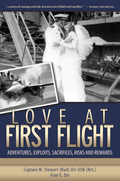 Love at First Flight: Adventures, Exploits, Sacrifice, Risks and Rewards cover