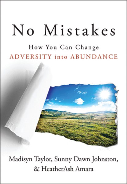 No Mistakes!: How You Can Change Adversity into Abundance cover