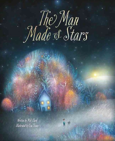 The Man Made of Stars — Remind young ones that there is always room for more light in the world cover
