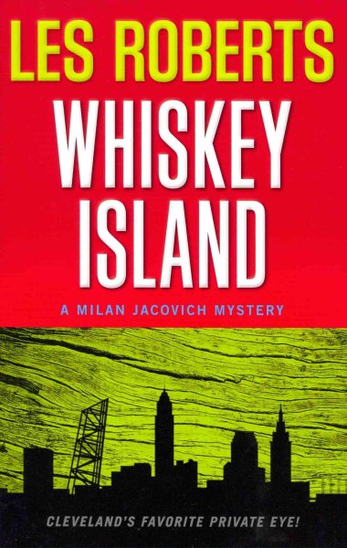 Whiskey Island: A Milan Jacovich Mystery (Milan Jacovich Mysteries) cover