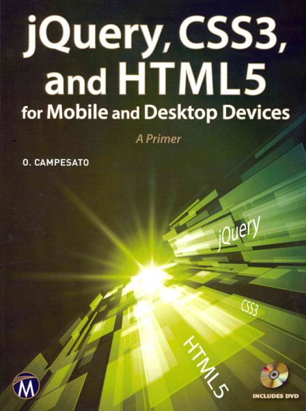 jQuery, CSS3, and HTML5 for Mobile and Desktop Devices: A Primer cover