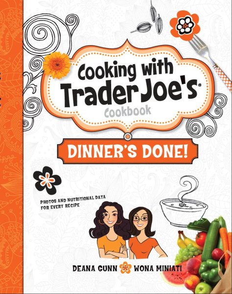 Cooking with Trader Joe's Cookbook Dinner's Done