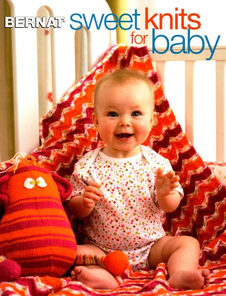 Sweet Knits for Baby-Featuring Heirloom Blankets, a Christening Gown, Cozy Jackets, Cuddly Blankies, Toys and More cover