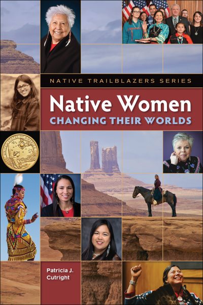 Native Women Changing Their Worlds (Native Trailblazers, 9) cover