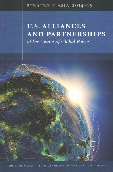 Strategic Asia 2014-15: U.S. Alliances and Partnerships at the Center of Global Power cover