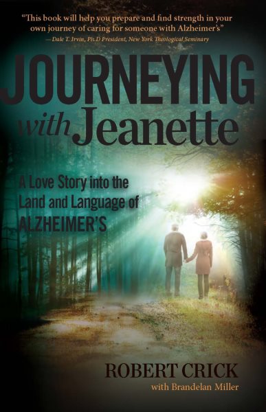 Journeying with Jeanette: A Love Story into the Land and Language of Alzheimer’s cover