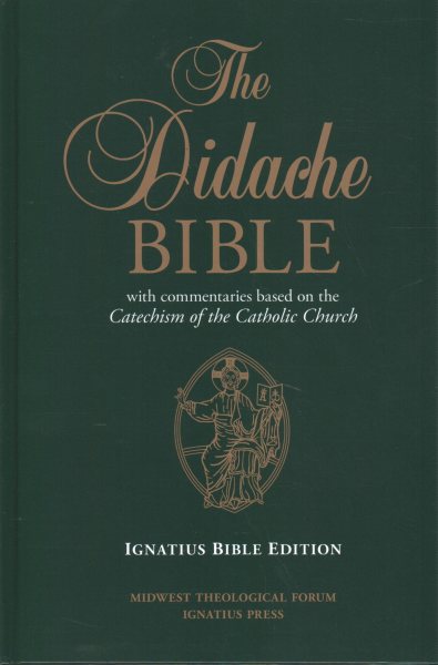The Didache Bible: With Commentaries Based on the Catechism of the Catholic Church cover