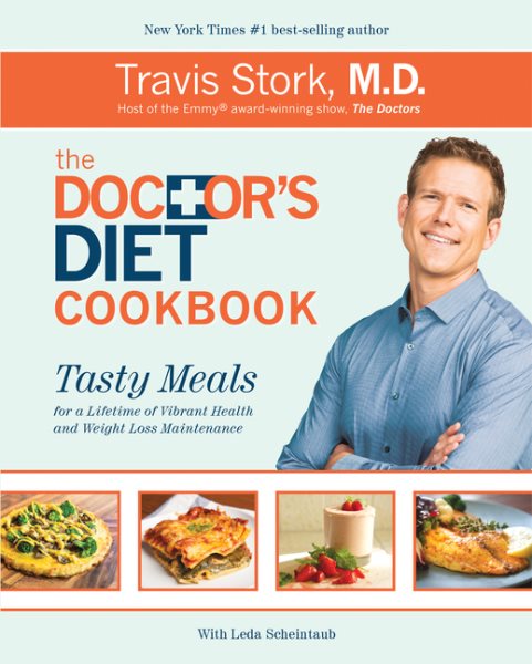 The Doctor's Diet Cookbook: Tasty Meals for a Lifetime of Vibrant Health and Weight Loss Maintenance cover