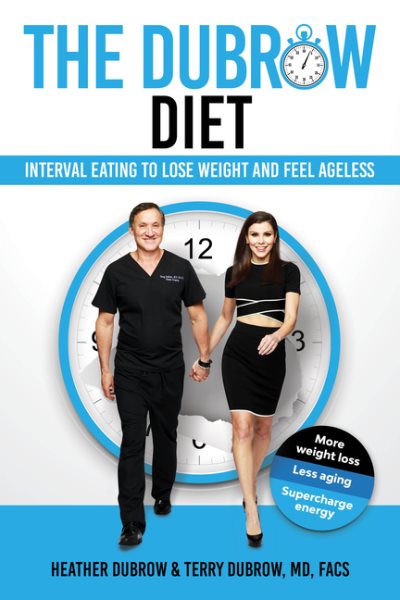 The Dubrow Diet: Interval Eating to Lose Weight and Feel Ageless cover