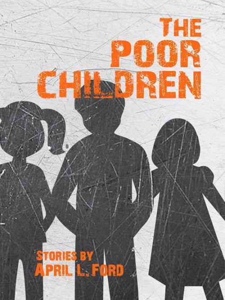 The Poor Children (SFWP Literary Awards) cover