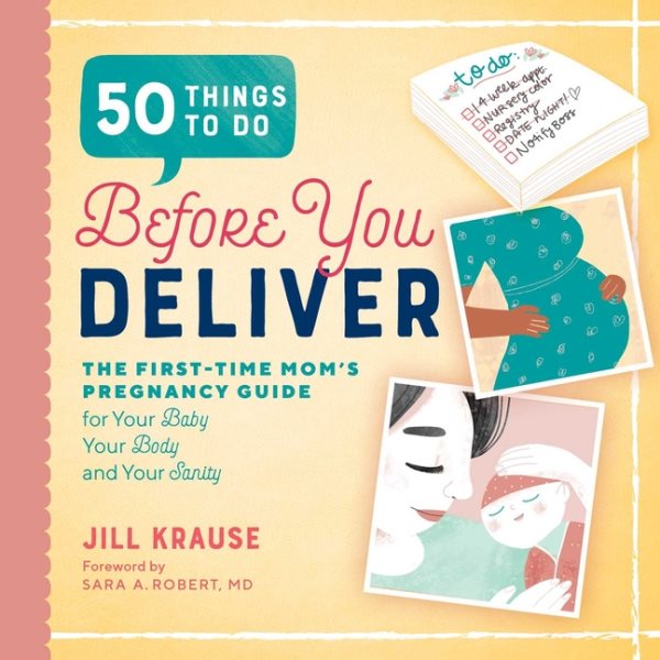 50 Things to Do Before You Deliver: The First Time Moms Pregnancy Guide cover