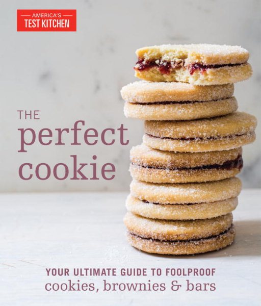 The Perfect Cookie: Your Ultimate Guide to Foolproof Cookies, Brownies & Bars (Perfect Baking Cookbooks) cover
