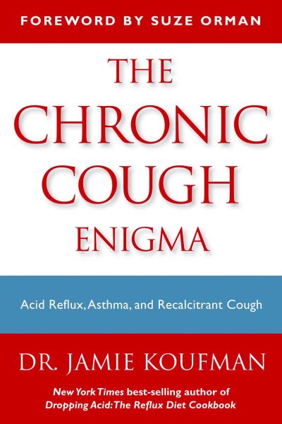 The Chronic Cough Enigma: How to recognize, diagnose and treat neurogenic and reflux related cough cover