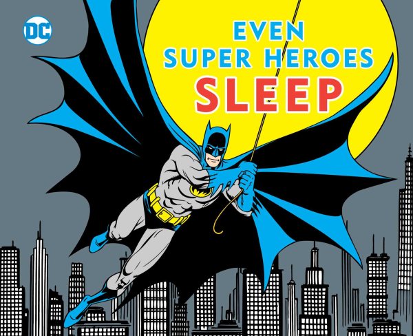 EVEN SUPER HEROES SLEEP (11) (DC Super Heroes) cover