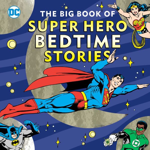 The Big Book of Super Hero Bedtime Stories (DC Super Heroes) cover
