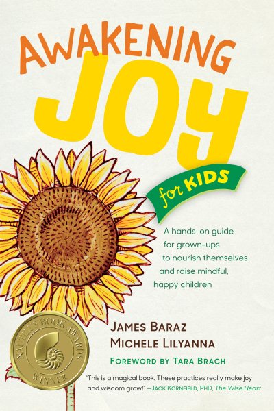Awakening Joy for Kids: A Hands-On Guide for Grown-Ups to Nourish Themselves and Raise Mindful, Happy Children cover